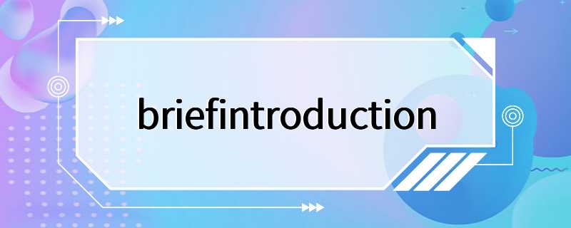 briefintroduction