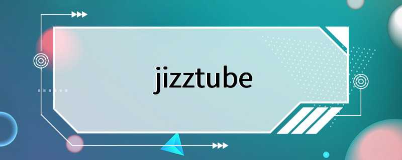 jizztube