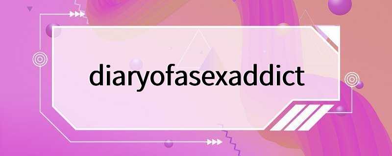 diaryofasexaddict