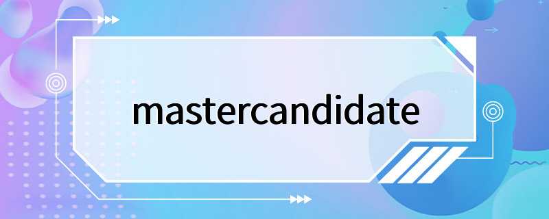 mastercandidate